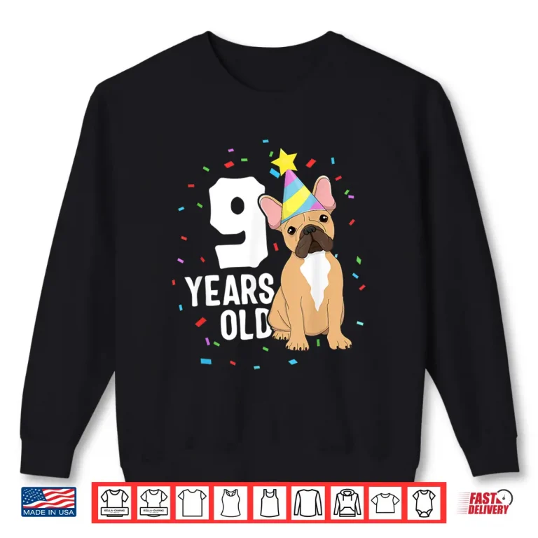 Sweatshirt 9 Years Old Birthday Outfit French Bulldog Dog Party 9Th Shirt