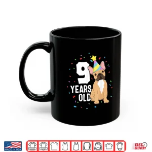 9 Years Old Birthday Outfit French Bulldog Dog Party 9Th Shirt 3 Mug 9 Years Old Birthday Outfit French Bulldog Dog Party 9Th Shirt