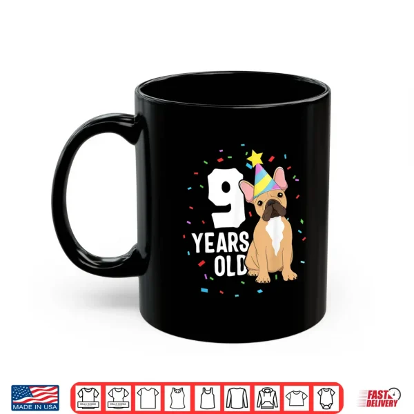 Mug 9 Years Old Birthday Outfit French Bulldog Dog Party 9Th Shirt