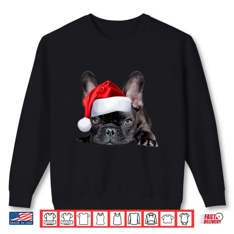 Sweatshirt Cute French Bulldog Santa Hat Frenchie Image Christmas Gift Shirt