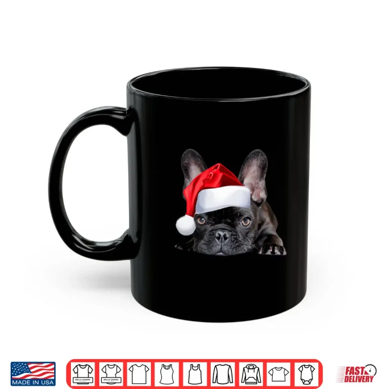 Mug Cute French Bulldog Santa Hat Frenchie Image Christmas Gift Shirt