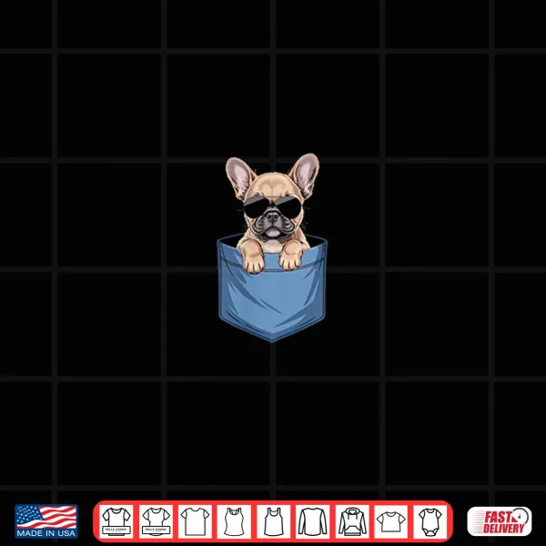 Design Cute Pocket French Bulldog Lover Frenchie Dog Mom Shirt