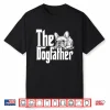 French Bulldog Dog Dad Dogfather Dogs Daddy Father Men Women Shirt