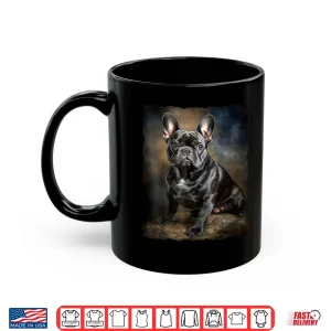 Mug French Bulldog Dog Design For Dog Lover Shirt