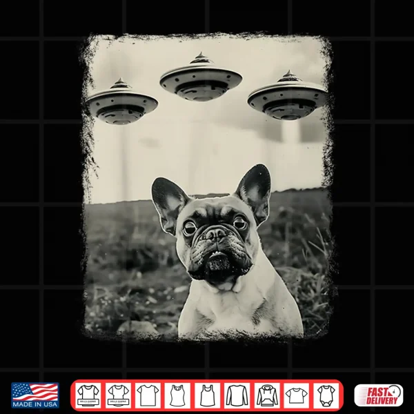 Design French Bulldog Dog Ufo Alien Extraterrestrial Selfie Shirt