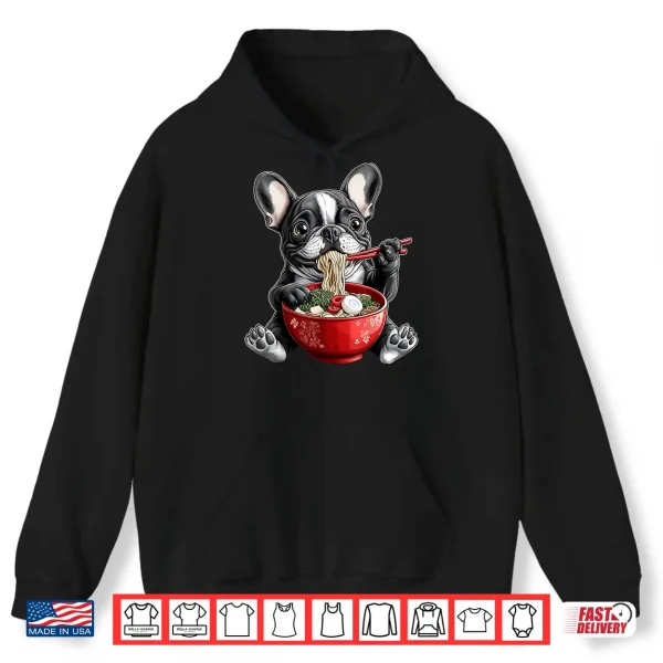 Hoodie French Bulldog Frenchie Dog Ramen Japanese Noodles Shirt