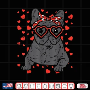 French Bulldog Heart Glasses Valentine Day Frenchie Dog Gift Shirt 4 Design French Bulldog Heart Glasses Valentine Day Frenchie Dog Gift Shirt