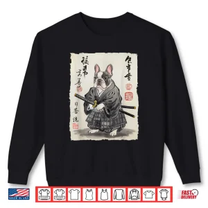 French Bulldog Samurai Japanese Ink Art For Men Women Kids Shirt 2 Sweatshirt French Bulldog Samurai Japanese Ink Art For Men Women Kids Shirt