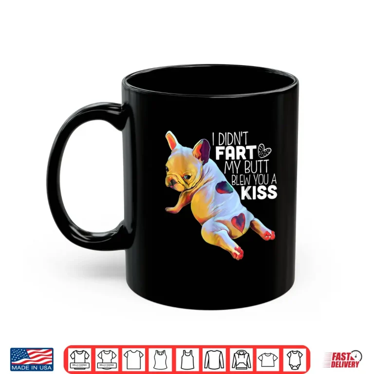 Mug French Bulldog Shirt Funny Shirt