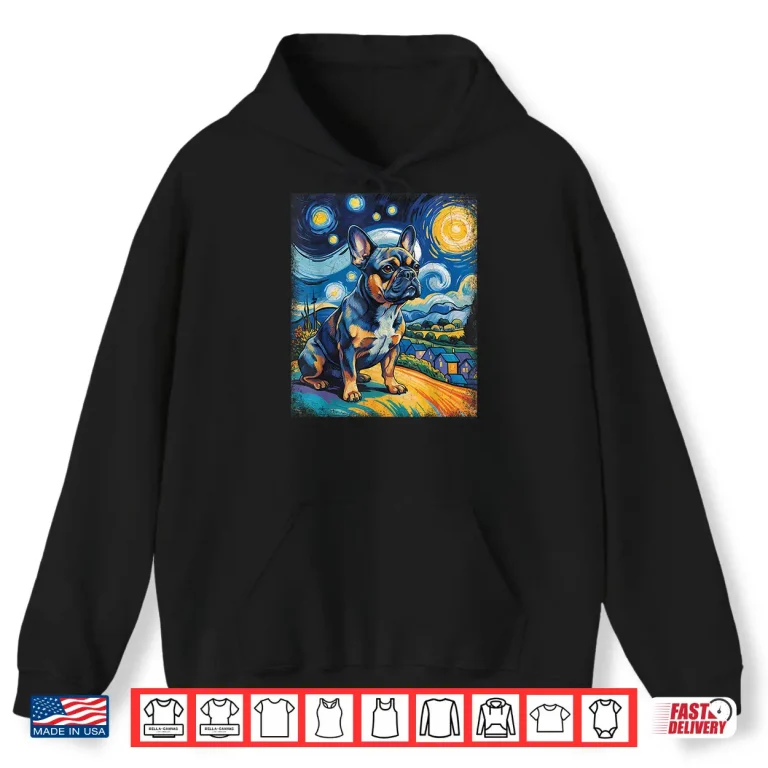 Hoodie French Bulldog Starry Sky Van Gogh Style Sky Art Frenchie Shirt