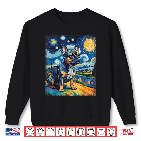Sweatshirt French Bulldog Starry Sky Van Gogh Style Sky Art Frenchie Shirt