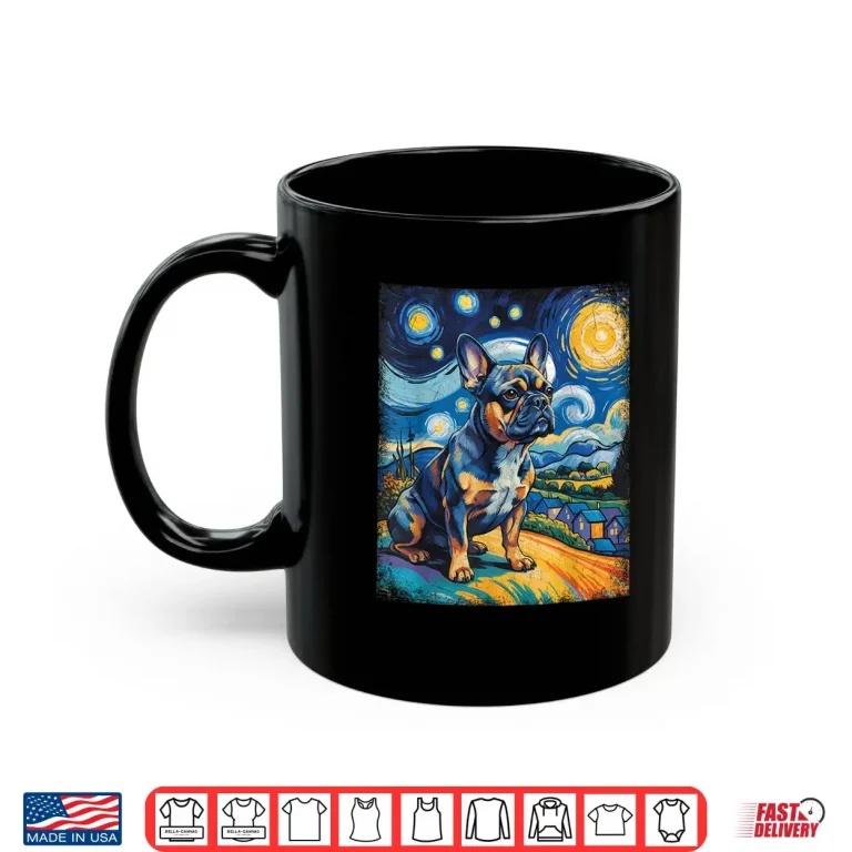 Mug French Bulldog Starry Sky Van Gogh Style Sky Art Frenchie Shirt