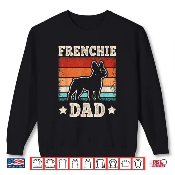 Sweatshirt Frenchie Dad Retro French Bulldog Lover Daddy Men Shirt