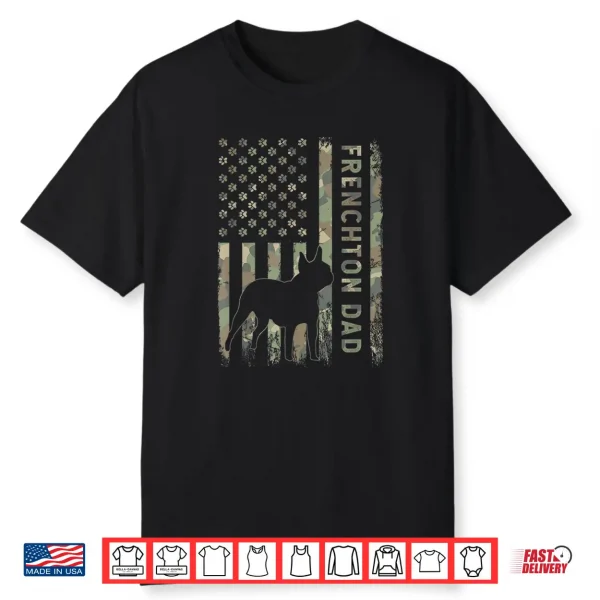 Frenchton Dad French Bulldog Boston Terrier Camo Usa Flag Shirt