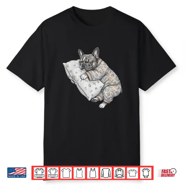 Funny Sleepy French Bulldog Frenchie Pajama Men Women Kids Shirt