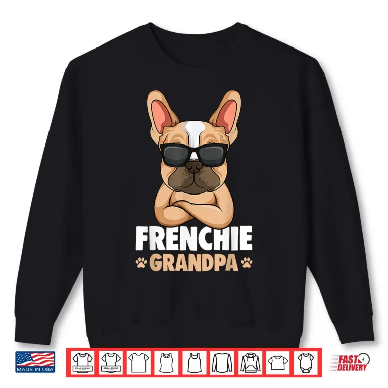 Mens French Bulldog Grandpa Frenchie Dog Shirt 2 Sweatshirt Mens French Bulldog Grandpa Frenchie Dog Shirt