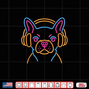 Design Neon French Bulldog Wearing Headphones Shirt