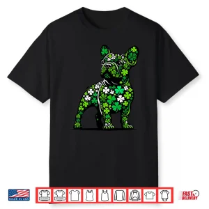 St Patricks Day Dog Themed Women Men French Bulldog Lover Shirt
