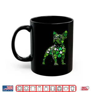 Mug St Patricks Day Dog Themed Women Men French Bulldog Lover Shirt