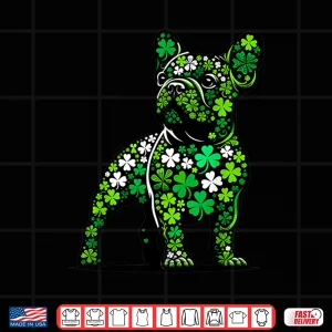 Design St Patricks Day Dog Themed Women Men French Bulldog Lover Shirt
