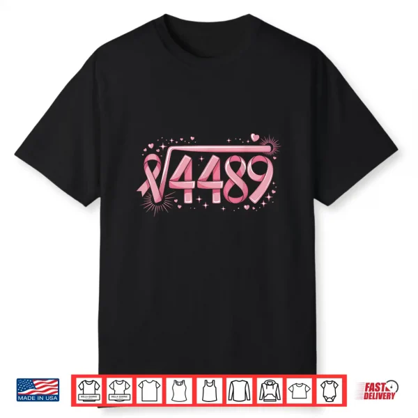 67 Funny Math Root 4489 Breast Cancer Awareness Pink Ribbon Shirt