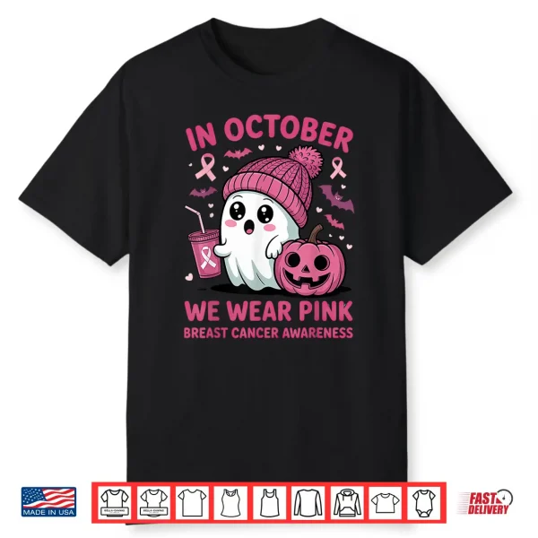 Breast Cancer In October We Wear Pink Ghost Halloween Shirt