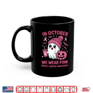 Mug Breast Cancer in October We Wear Pink Ghost Halloween Shirt