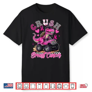 Crush Breast Cancer Dinosaur T Rex Monster Truck Shirt