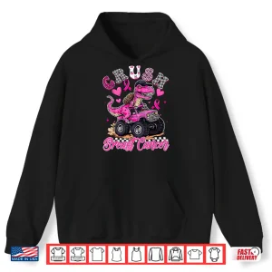 Hoodie Crush Breast Cancer Dinosaur T Rex Monster Truck Shirt