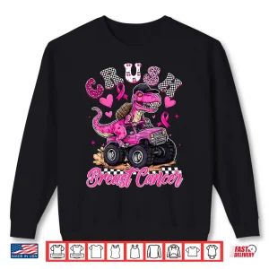 Sweatshirt Crush Breast Cancer Dinosaur T Rex Monster Truck Shirt