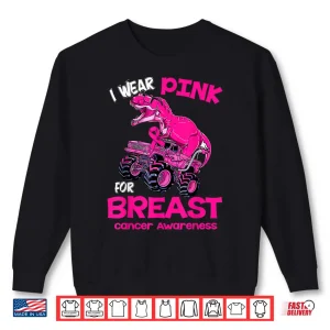Sweatshirt I Wear Pink for Breast Cancer Awareness Dinosaur Shirt
