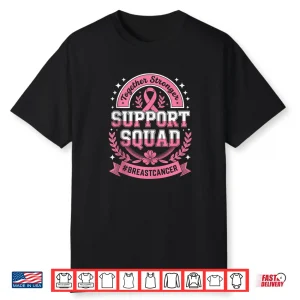 Support Squad Breast Cancer Awareness Month Pink Ribbon Shirt
