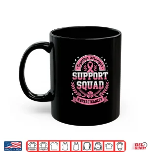 Mug Support Squad Breast Cancer Awareness Month Pink Ribbon Shirt