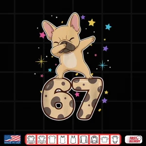 Design Dabbing 67 French Bulldog 67 Dog Funny Six Seven Meme Cute Shirt