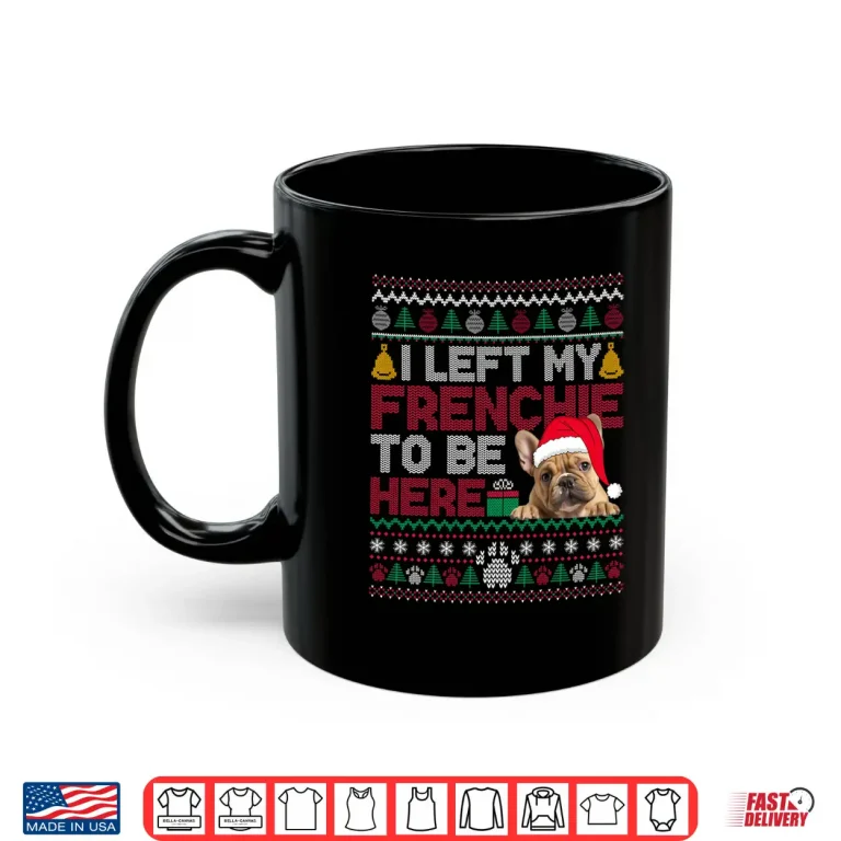 Mug French Bulldog Christmas Ugly Sweater Santa Funny Dog Xmas Shirt