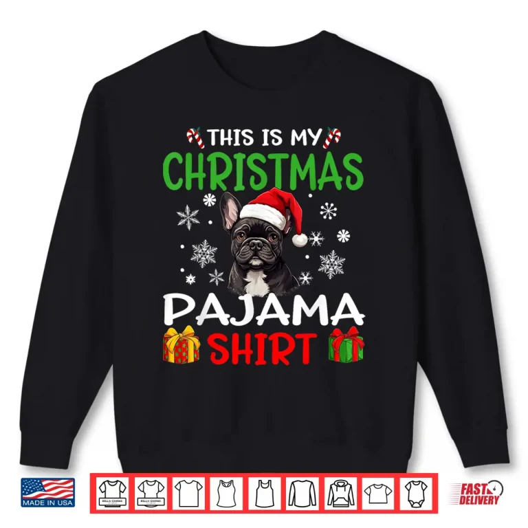 Sweatshirt French Bulldog Frenchie Dog Christmas Pajama Merry X Mas Shirt