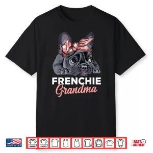French Bulldog Grandma Frenchie Dog Funny Womens Shirt