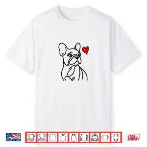 French Bulldog Love Red Heart Frenchie Dog Mom Funny Gift Shirt