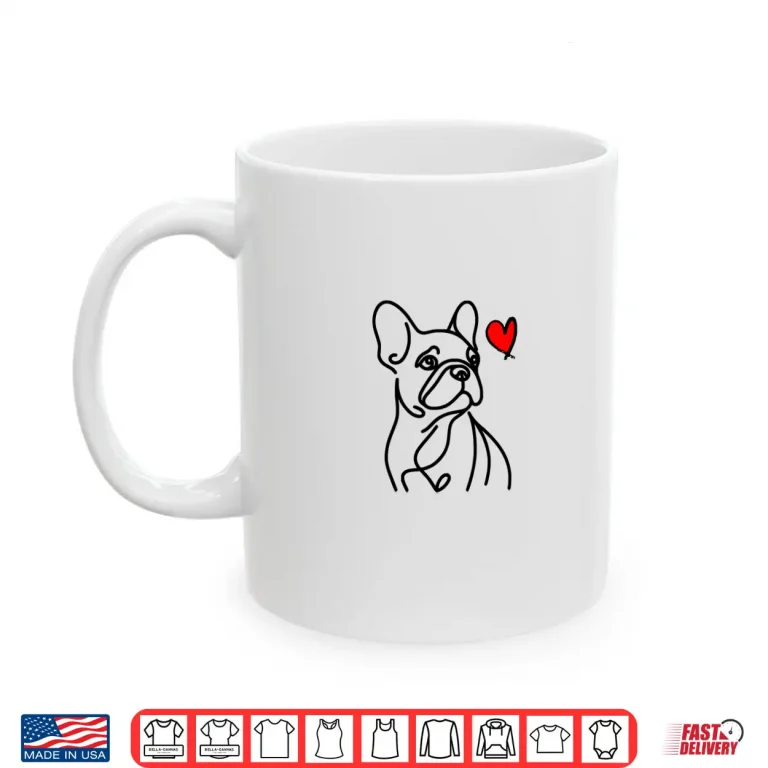 French Bulldog Love Red Heart Frenchie Dog Mom Funny Gift Shirt 3 Mug French Bulldog Love Red Heart Frenchie Dog Mom Funny Gift Shirt