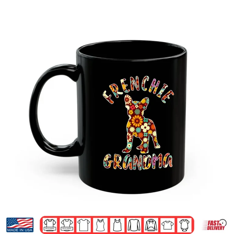 Mug Frenchie Grandma Funny French Bulldog Owner Shirt