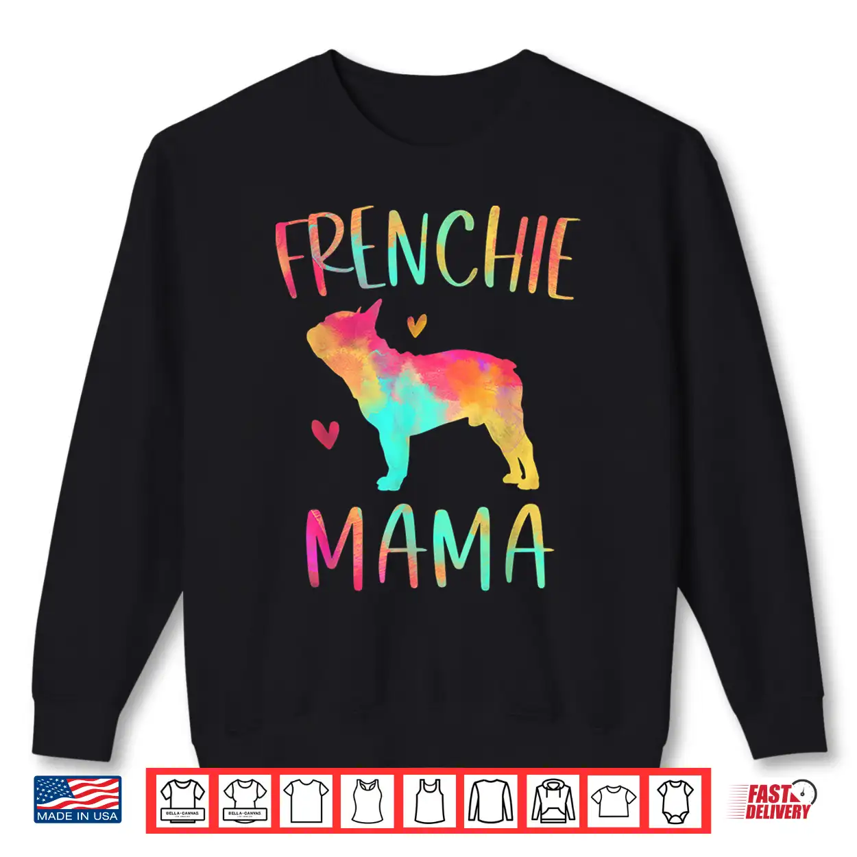 Frenchie Mama Colorful French Bulldog Gifts Dog Mom Shirt Frenchie Mama Colorful French Bulldog Gifts Dog Mom Shirt