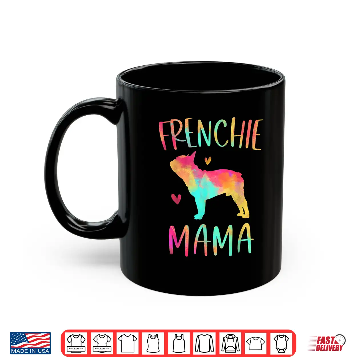 Frenchie Mama Colorful French Bulldog Gifts Dog Mom Shirt Frenchie Mama Colorful French Bulldog Gifts Dog Mom Shirt