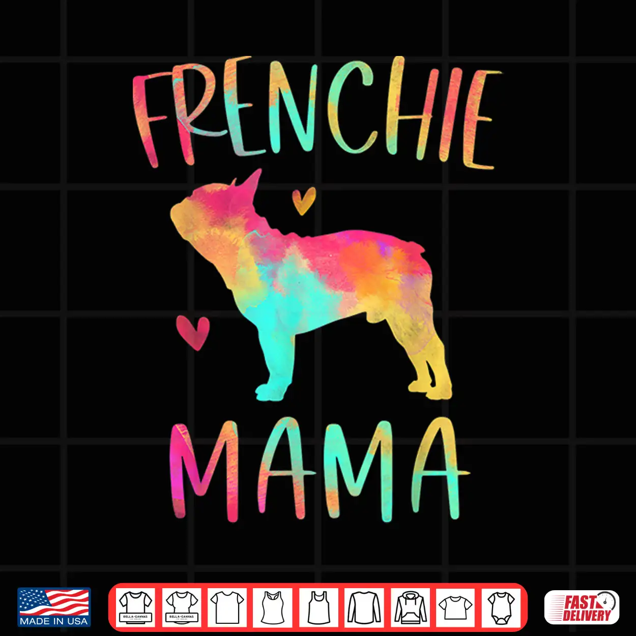 Frenchie Mama Colorful French Bulldog Gifts Dog Mom Shirt Frenchie Mama Colorful French Bulldog Gifts Dog Mom Shirt