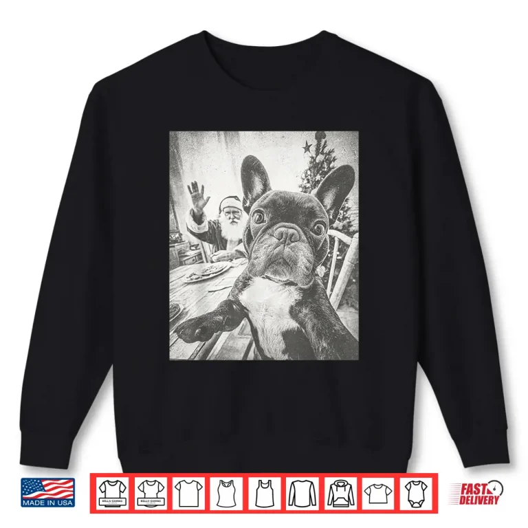 Funny Ai French Bulldog Selfie With Santa Claus Christmas Shirt 2 Sweatshirt Funny Ai French Bulldog Selfie With Santa Claus Christmas Shirt