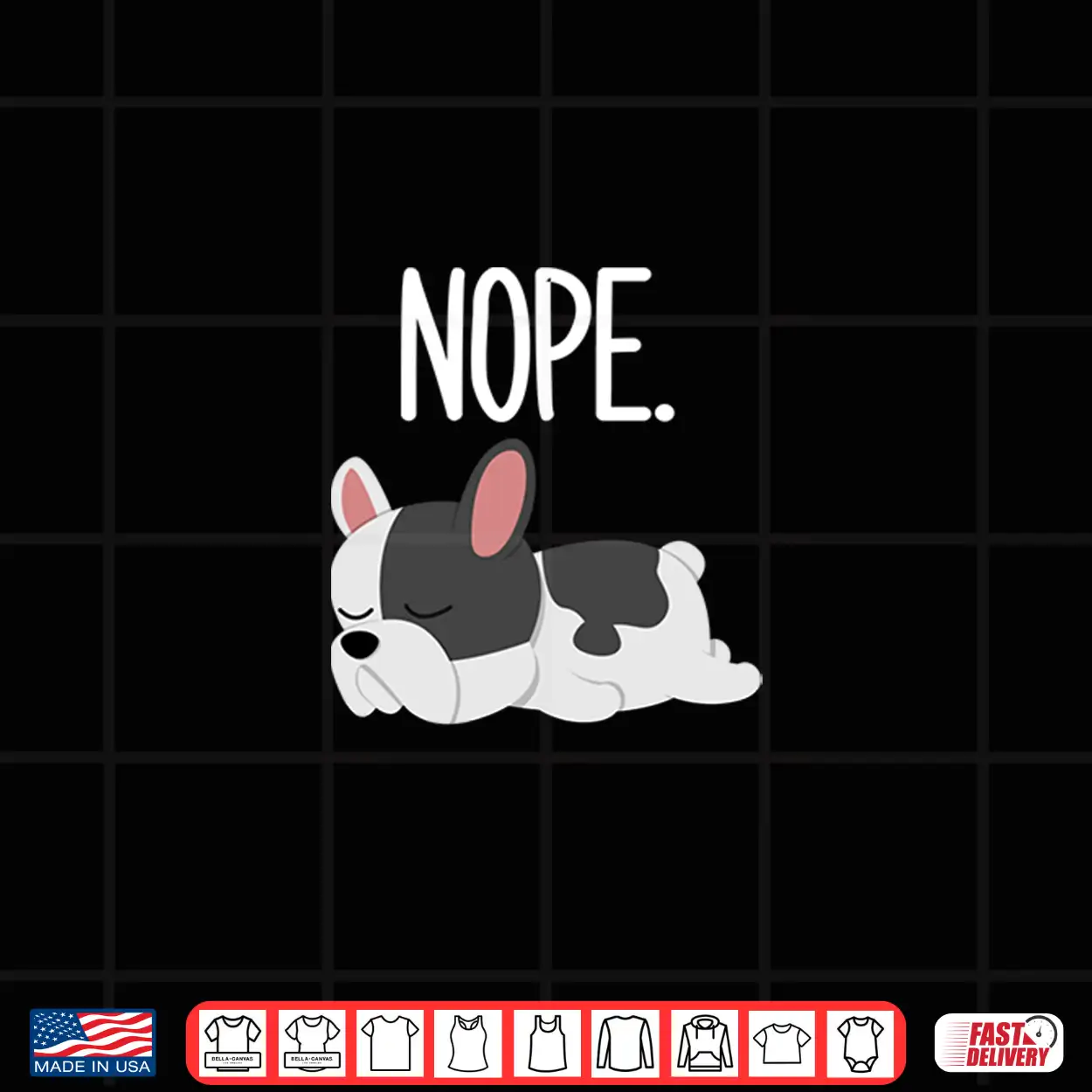 Nope Lazy French Bulldog Gifts Dog Lover Owner Frenchie Shirt Nope Lazy French Bulldog Gifts Dog Lover Owner Frenchie Shirt