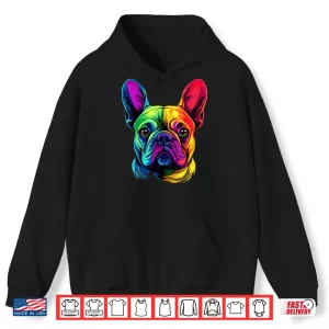 Hoodie Colorful French Bulldog Frenchie Face Cute Dog Lover Black Shirt