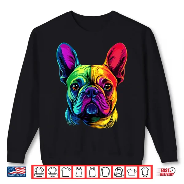 Sweatshirt Colorful French Bulldog Frenchie Face Cute Dog Lover Black Shirt