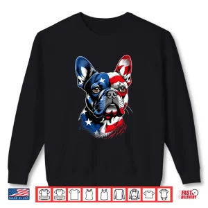 Sweatshirt Cute French Bulldog Funny Dog Usa American Flag 4Th Of July Shirt