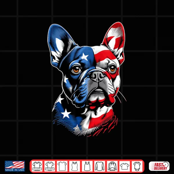 Design Cute French Bulldog Funny Dog Usa American Flag 4Th Of July Shirt