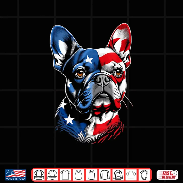 Cute French Bulldog Funny Dog Usa American Flag 4Th Of July Shirt 4 Design Cute French Bulldog Funny Dog Usa American Flag 4Th Of July Shirt